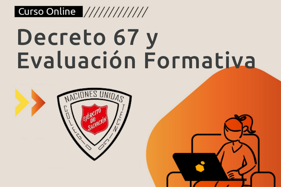 PROGRAMA DECRETO 67 Y EVALUACIÓN FORMATIVA -COLEGIO NACIONES UNIDAS