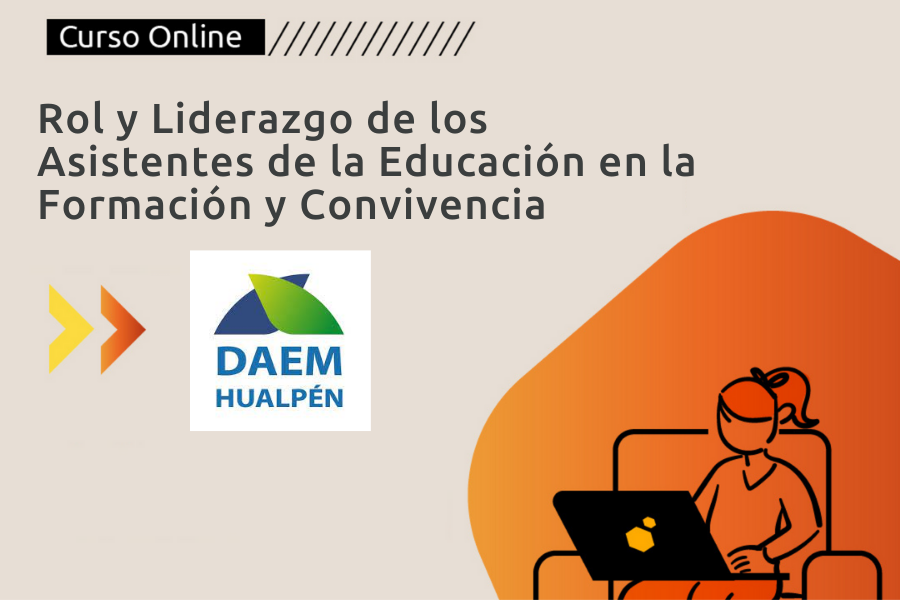 Rol y Liderazgo de los Asistentes de la Educación en la formación y Convivencia- Hualpen