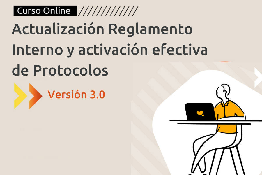 Actualización Reglamento Interno y Activación Efectiva de Protocolos