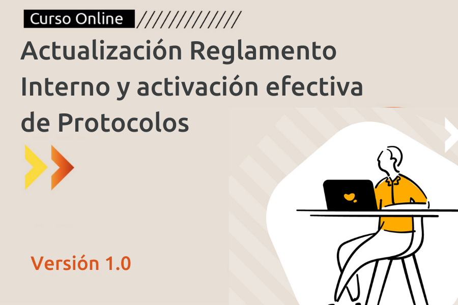 Actualización de Reglamento Interno y activación efectiva de protocolos